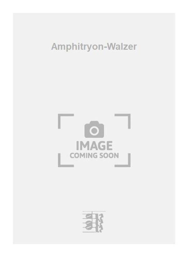 Amphitryon-Walzer 