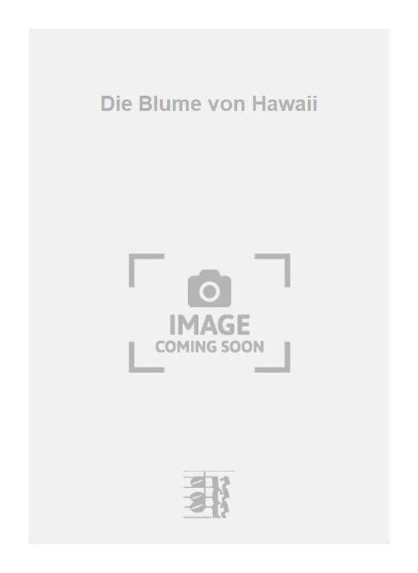 Die Blume von Hawaii 